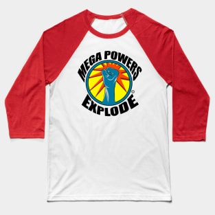 Mega Powers Explode logo Baseball T-Shirt